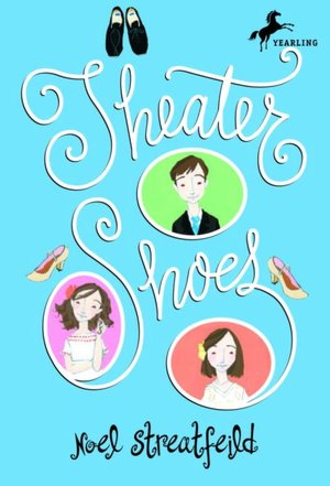 Theater Shoes by Noel Streatfeild