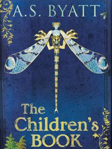 The Children's Book by A.S. Byatt