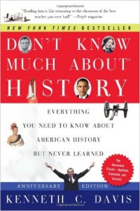 Don't Know Much About History by Kenneth C. Davis