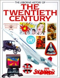 The Usborne History of the Twentieth Century