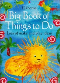 Usborne Big Book of Things to Do