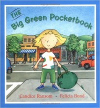 The Big Green Pocketbook by Candice Ransom and Felicia Bond