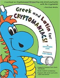 Greek and Latin for Cryptomaniacs by Edith Hope Fine